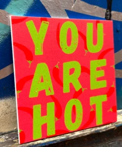 Forex Tegeltje 'You Are Hot' - Afbeelding 2