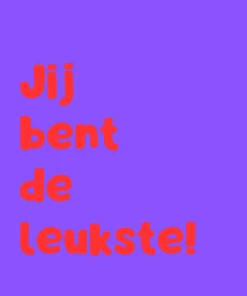 Forex Tegeltje 'Jij Bent De Leukste!'