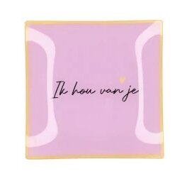 Plate Square Ik Hou Van Jou 18x18x2 cm