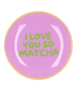 Plate Round I Love You So Matcha 18x18x2cm